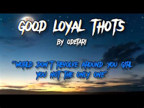 good loyal thoughts lyrics|Odetari – GOOD LOYAL THOTS Lyrics